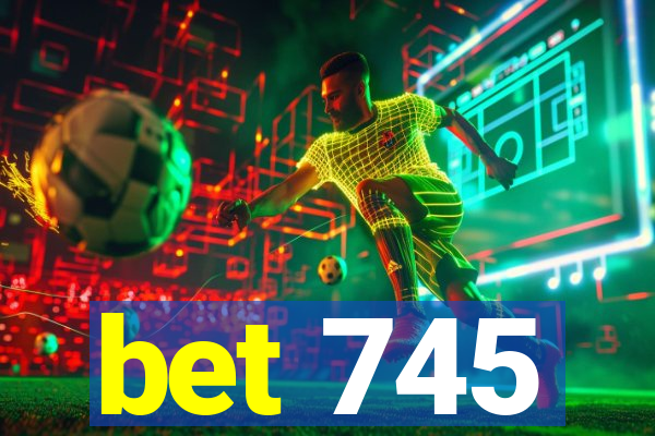 bet 745